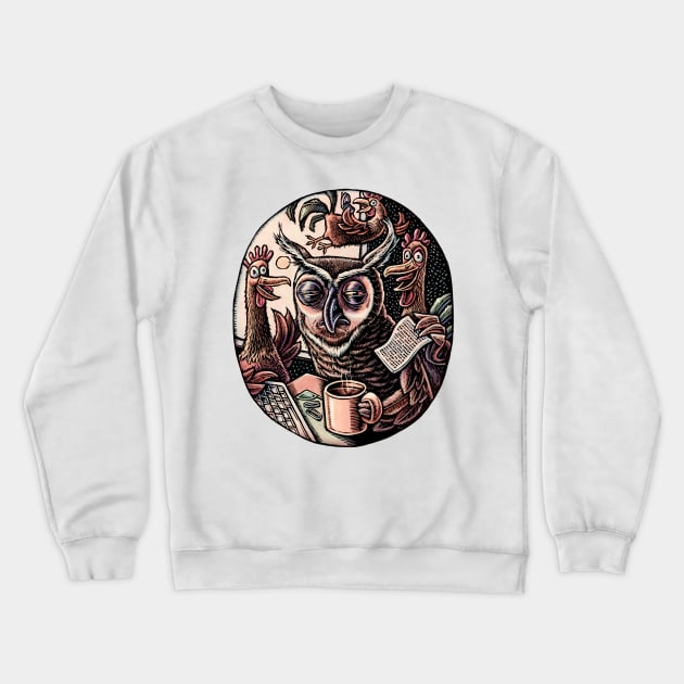 Tired Owl and Rooster Coworkers Crewneck Sweatshirt by Lisa Haney